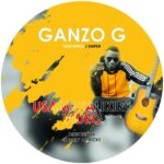 Ganzo G ft J Sniper – Usamatalikire | Nyimbo zapa mwamba!