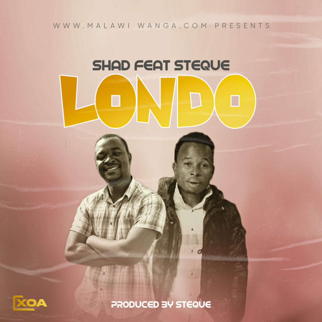 Shad ft Steque – Londo (Produced by Steque) Nyimbo zapa mwamba!