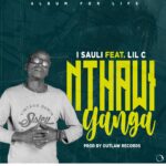 I Sauli ft Lil C – Nthawi Yanga (Produced by Outlaw Records) Nyimbo zap mwamba!