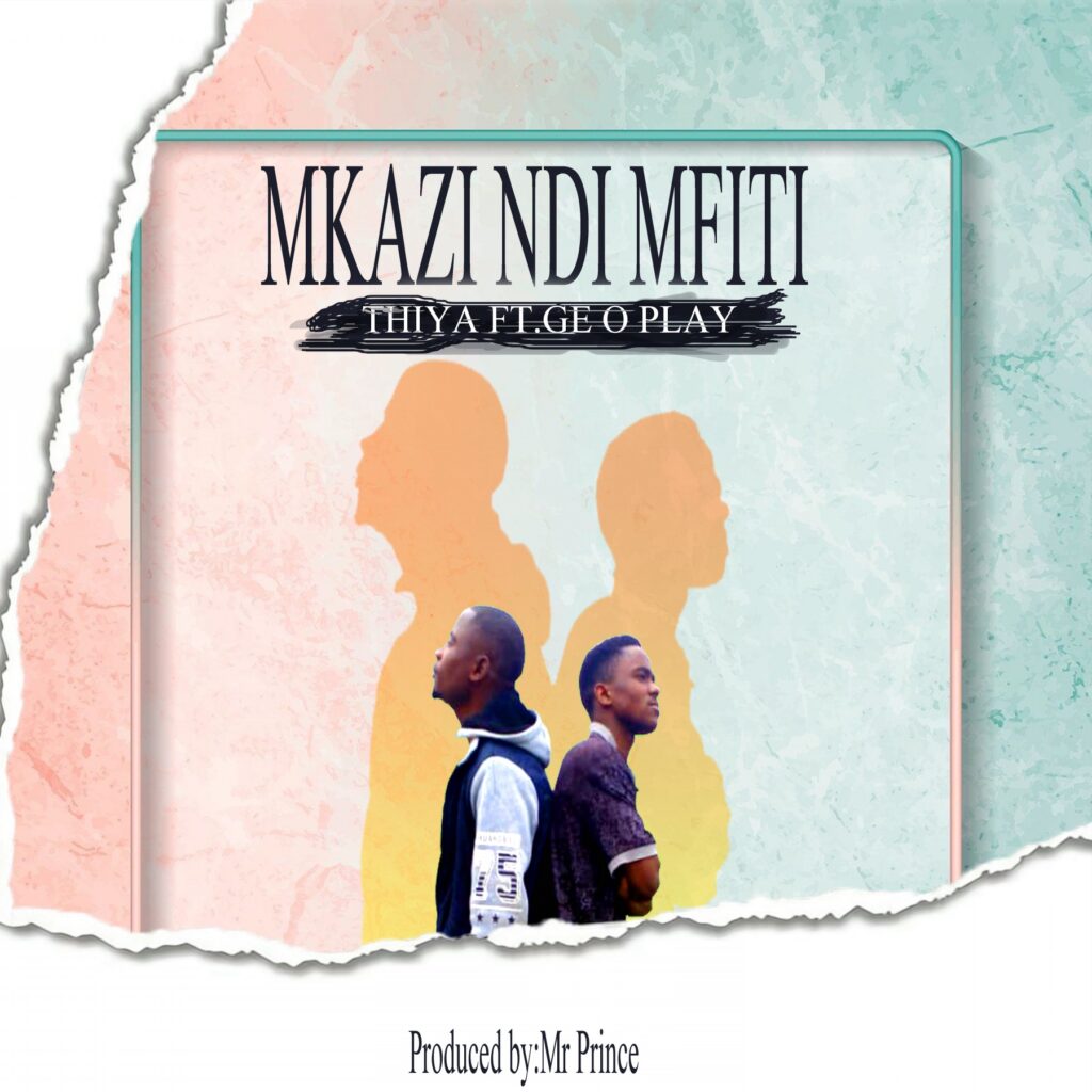 Thiya ft Geo Play – Akazi Ndi Mfiti (Produced by Mr Prince @ E Records Works) Nyimbo zapa mwamba!
