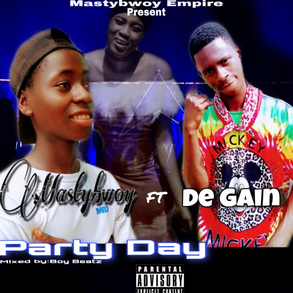 Masty Bwoy ft De Gain – Party Day (Produced by Boy Beats) Nyimbo zapa mwamba!