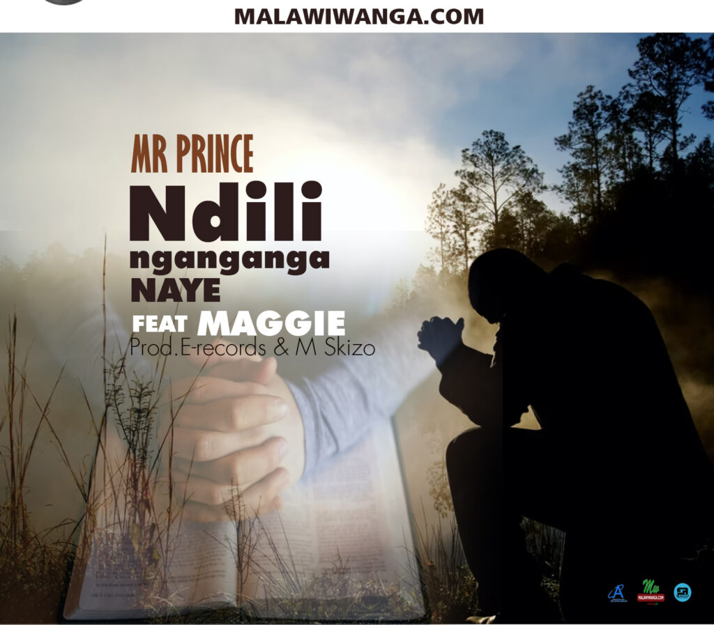 Mr Prince ft Maggie – Ndili Nganga Naye (Produced by E Records Works & M Skizo) Nyimbo zapa mwamba!