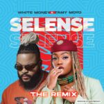 White Money & Tammy Moyo – Selense (The Remix) Nyimbo zapa mwamba!