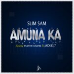 Slim Sam ft Mamre Snares x JackieJ7 – Amuno Ka || Nyimbo zapa mwamba!