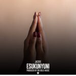 Jackie J7 – Esukunyuni (Produced by Eri Bolo Music) Nyimbo zapa mwamba!