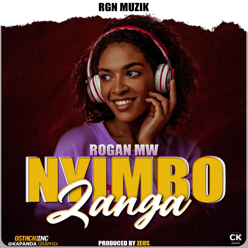 Rogan Mw – Nyimbo Zanga (Produced by Zeus) Nyimbo zapa mwamba!