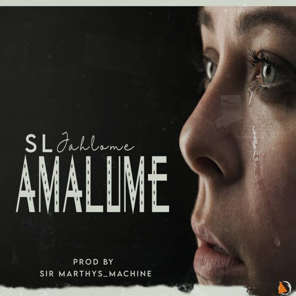 SL Jahlome – Amalume || Tribute (Produced by Sir Marthys Machine) Afro-pop 