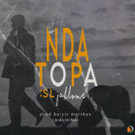 SL Jahlome – Ndatopa (Produced by Sir Marthys Machine) AfroBeats 
