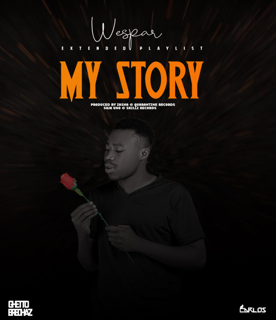 Wespar – My Story Ep (Produced by Zasha & Soja Uno) Quarantine Records x Skillz Records