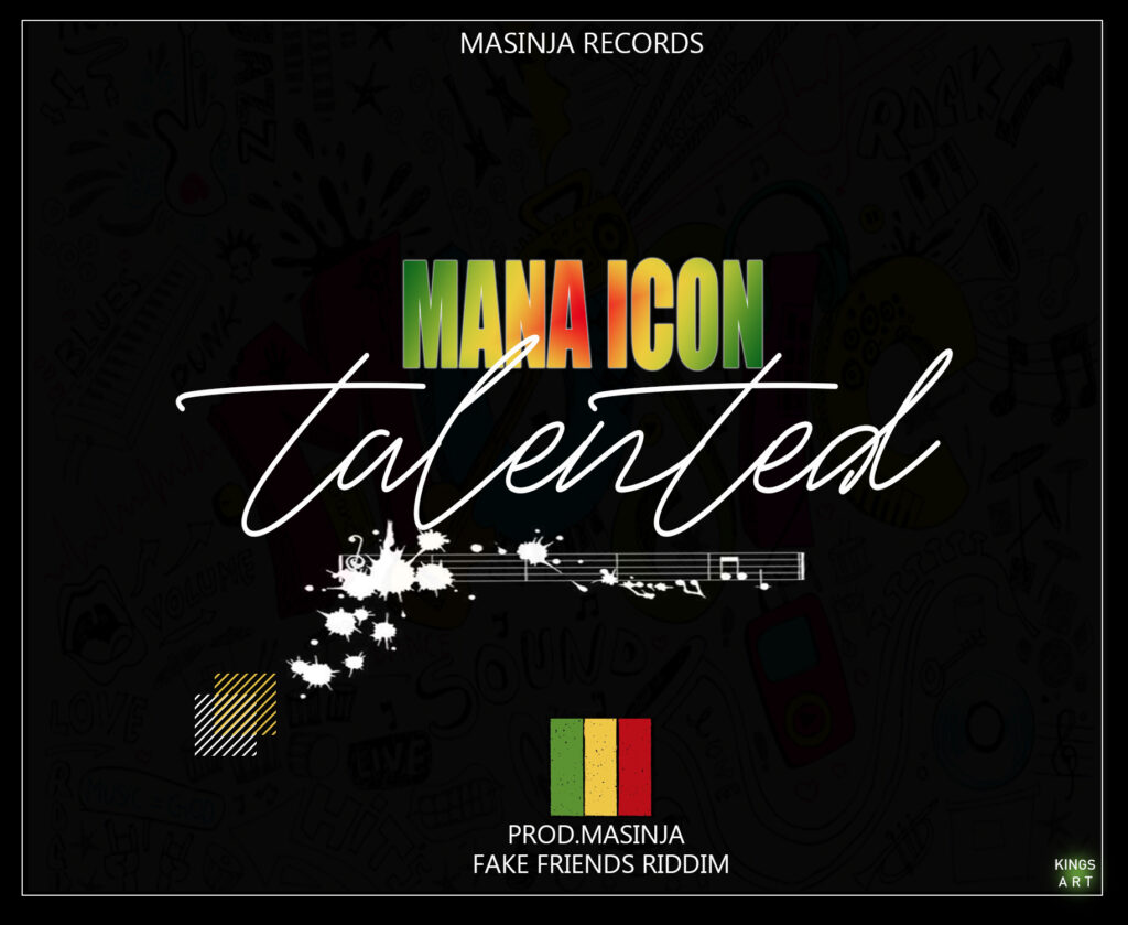 Mana Icon – Talented (Produced by Masinja) Masinja Records