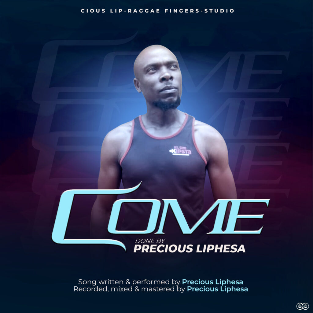 Precious Liphesa – Come (Produced by Precious Liphesa) Cious Lip – Reggae Fingers Studio