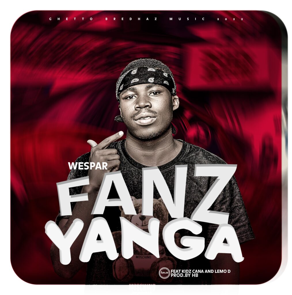 Wespar x Kidz Cana x  Lemo D – Fanzi Yanga (Produced by Hb)