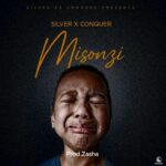 Silver X Conquer – Misonzi (Produced by Zasha) Quarantine Recordsi