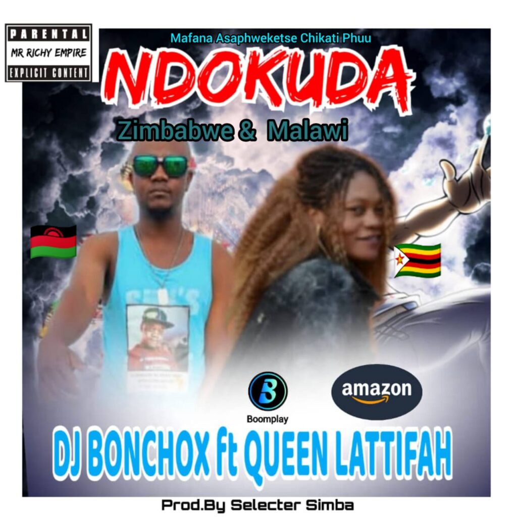 Dj Bonchox ft Queen Latifa – Ndokuda (Produced by Selekta Simbah) Malawiwanga