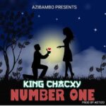 King Chacxy – Number One (Produced by Astizo) Malawiwanga