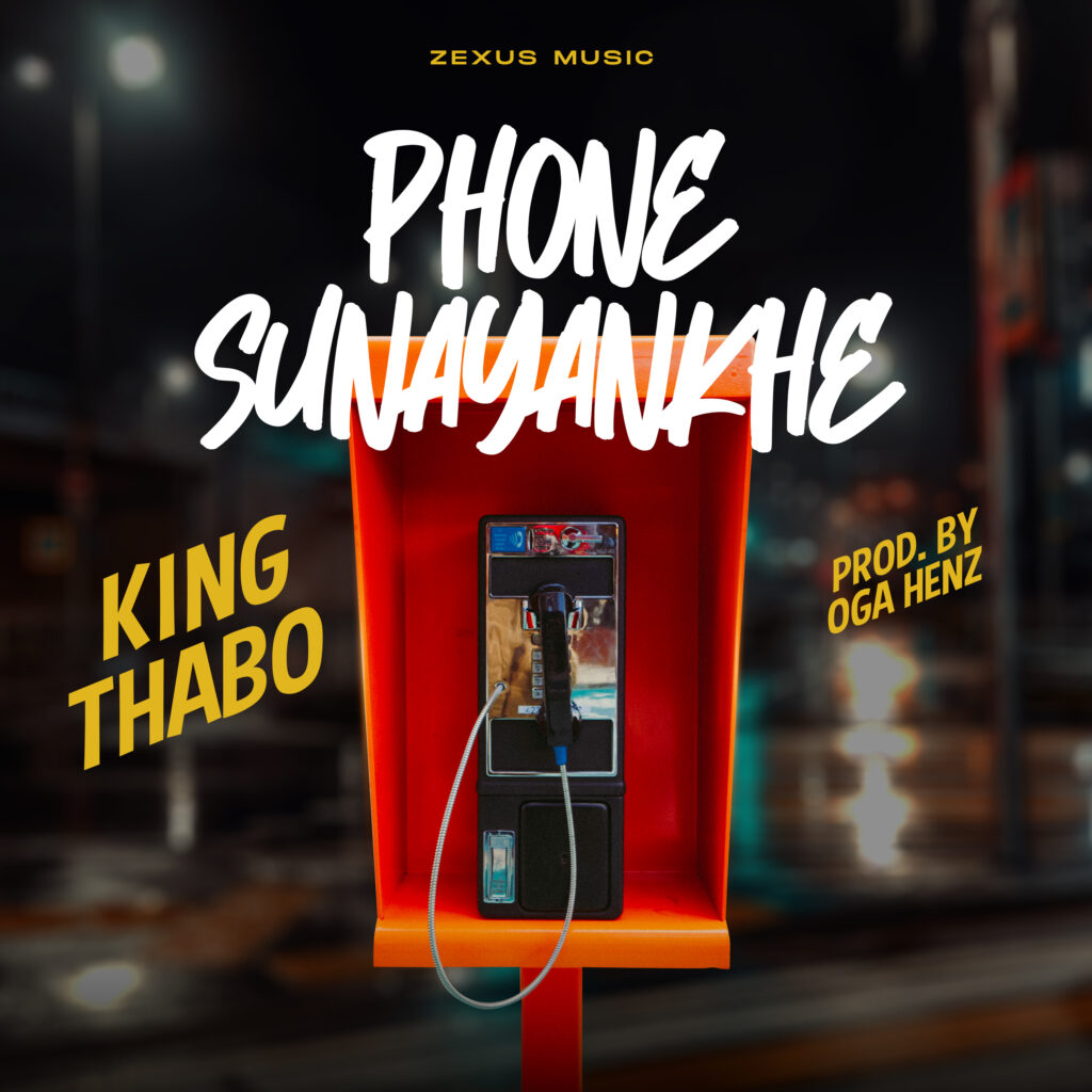 King Thabo – Sunayankhe (Produced by Oga Henz) Nyimbo zapa mwamba.!!!